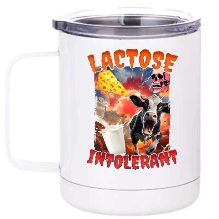 Lactose Intolerant Meme Front & Back 12oz Stainless Steel Tumbler Cup