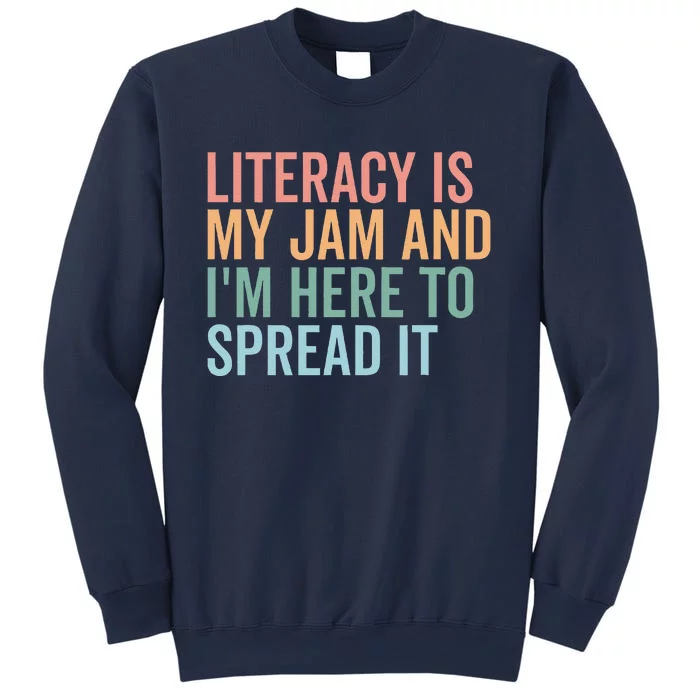 Literacy Is My Jam And IM Here To Spread Literacy Teacher Sweatshirt