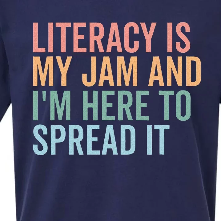 Literacy Is My Jam And IM Here To Spread Literacy Teacher Sueded Cloud Jersey T-Shirt