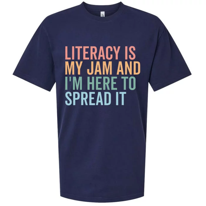 Literacy Is My Jam And IM Here To Spread Literacy Teacher Sueded Cloud Jersey T-Shirt