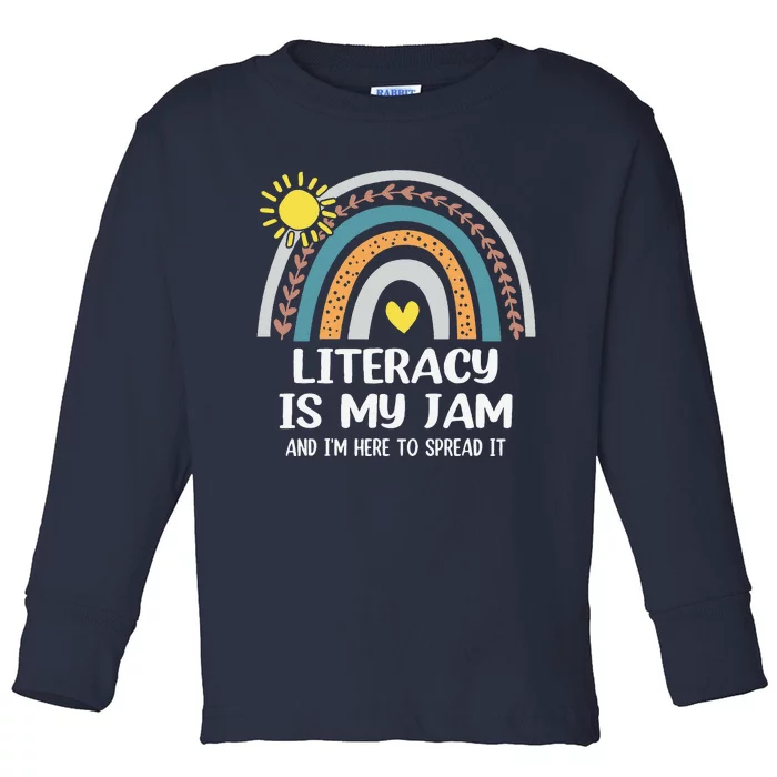 Literacy Is My Jam Literacy Teacher Reading Interventionist Toddler Long Sleeve Shirt