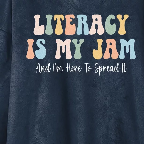 Literacy Is My Jam Reading Interventionist Literacy Teacher Hooded Wearable Blanket