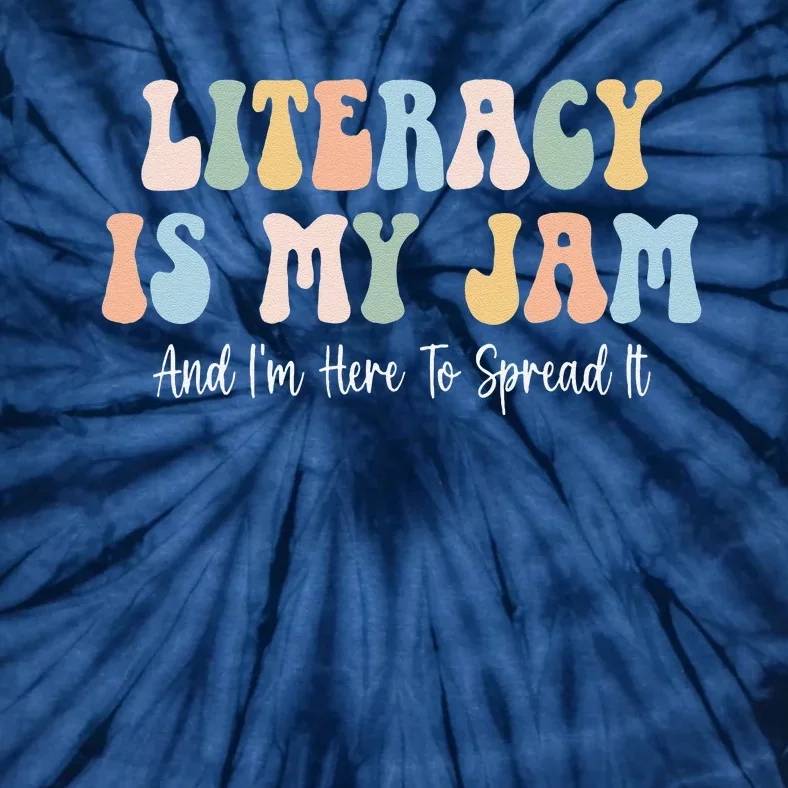 Literacy Is My Jam Reading Interventionist Literacy Teacher Tie-Dye T-Shirt