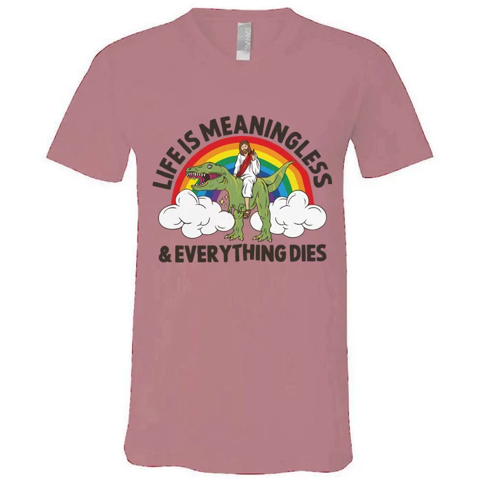 Life Is Meaningless And Everything Dies Jesus Riding Dinosaur V-Neck T-Shirt