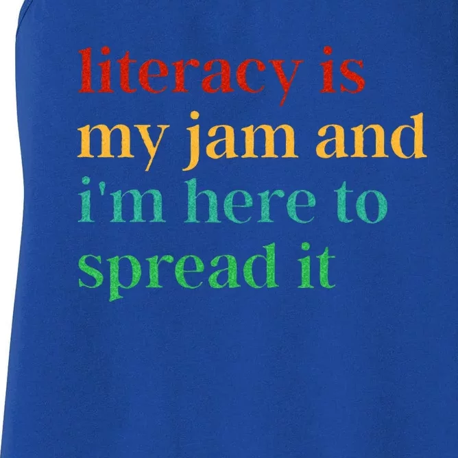 Literacy Is My Jam And I'm Here To Spread It Women's Racerback Tank