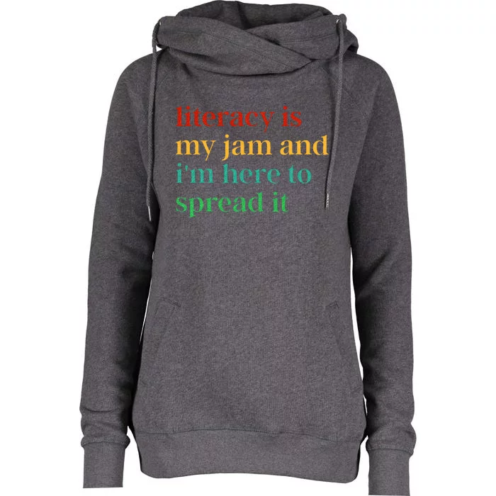 Literacy Is My Jam And I'm Here To Spread It Womens Funnel Neck Pullover Hood