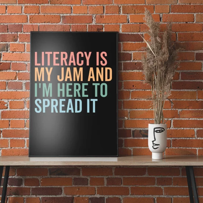 Literacy Is My Jam And IM Here To Spread Poster