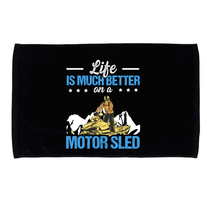 Life Is Much Better On A Motor Sled Snowmobile Riding Cute Gift Microfiber Hand Towel