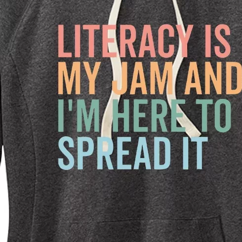 Literacy Is My Jam And IM Here To Spread Literacy Teacher Women's Fleece Hoodie