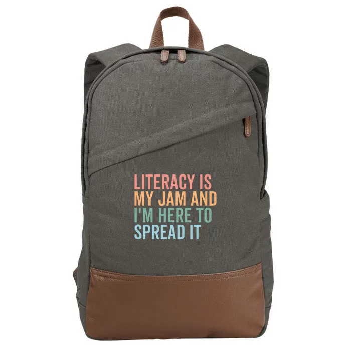 Literacy Is My Jam And IM Here To Spread Literacy Teacher Cotton Canvas Backpack