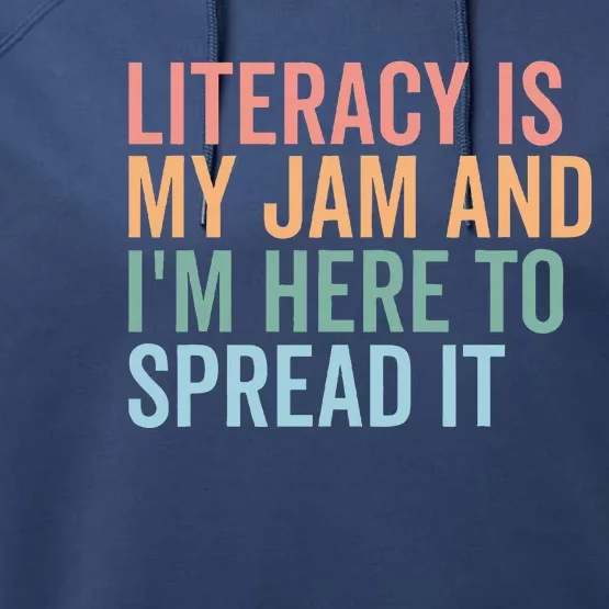 Literacy Is My Jam And IM Here To Spread Literacy Teacher Performance Fleece Hoodie