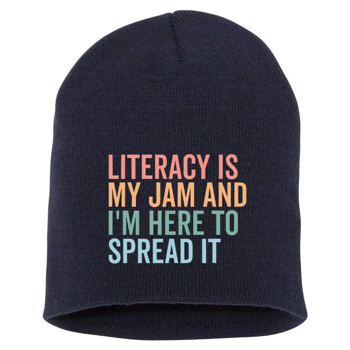 Literacy Is My Jam And IM Here To Spread Literacy Teacher Short Acrylic Beanie