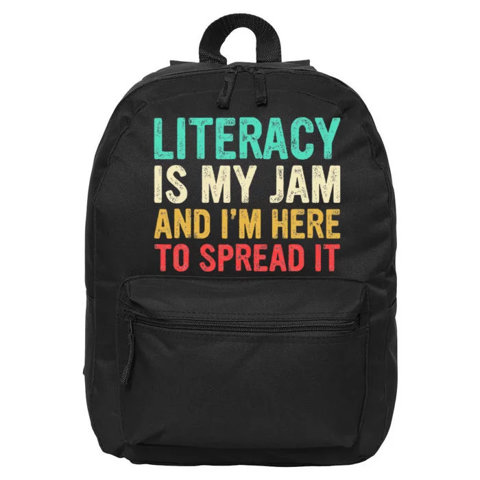 Literacy Is My Jam And IM Here To Spread It 16 in Basic Backpack