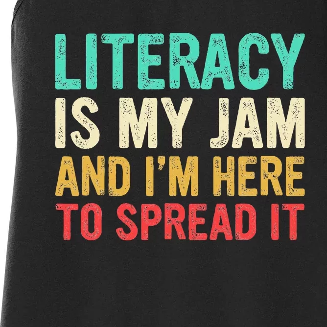 Literacy Is My Jam And IM Here To Spread It Women's Racerback Tank