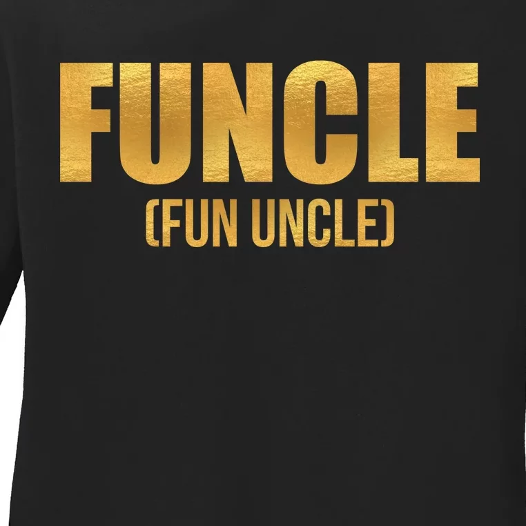 Limited Edition FUNCLE Fun Uncle Gold Print Ladies Long Sleeve Shirt