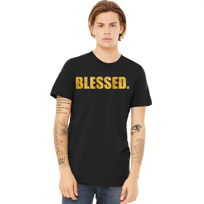 Limited Edition Gold Blessed Premium T-Shirt