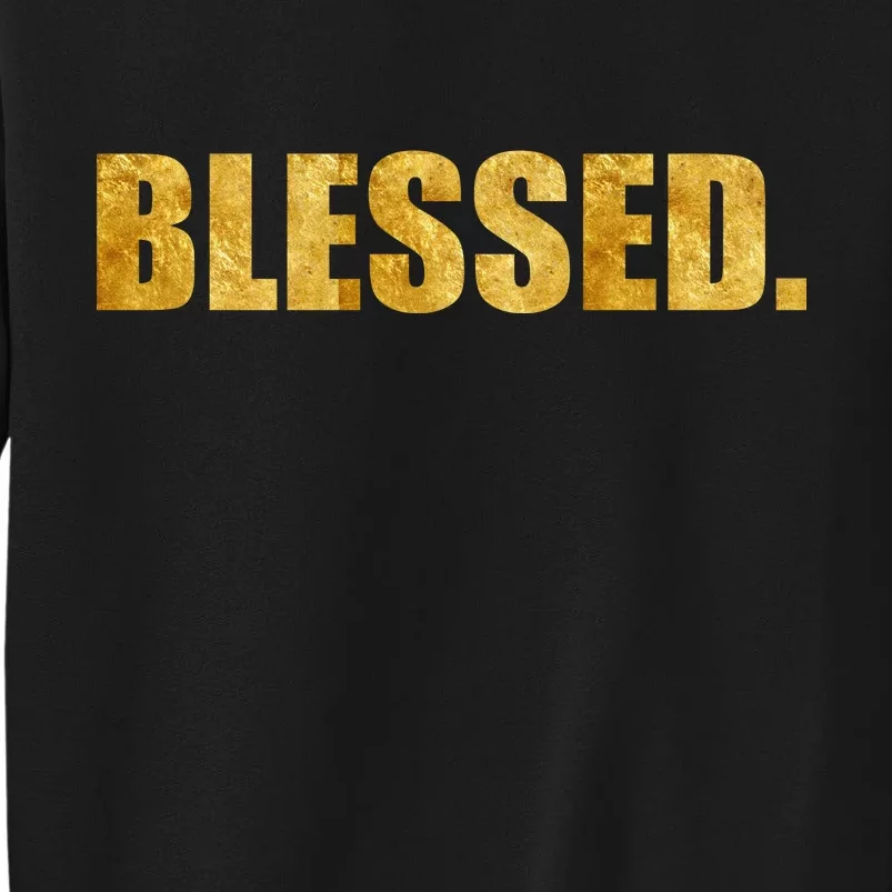 Limited Edition Gold Blessed Tall Sweatshirt