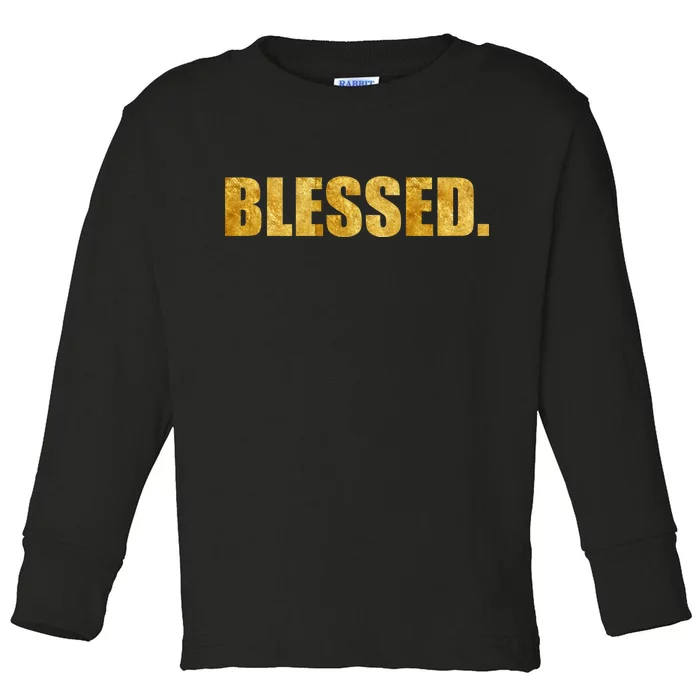 Limited Edition Gold Blessed Toddler Long Sleeve Shirt