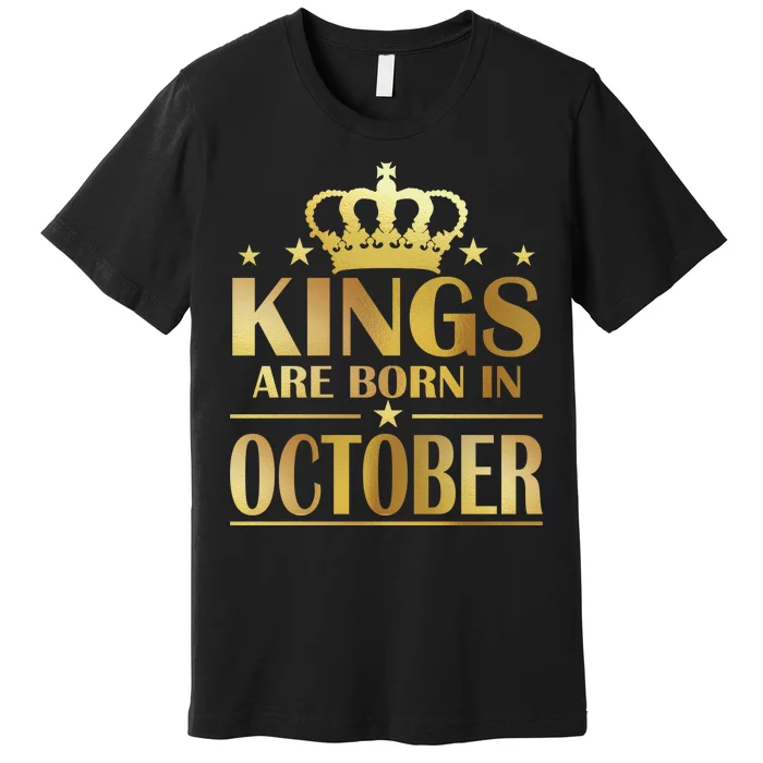 Limited Edition Kings Are Born in October Gold Print Premium T-Shirt