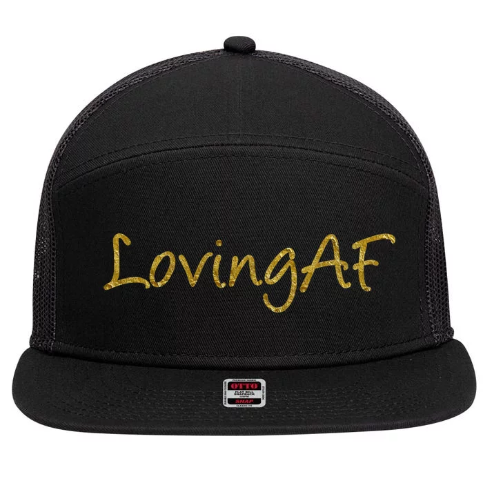 Limited Edition Loving AF Gold Font 7 Panel Mesh Trucker Snapback Hat