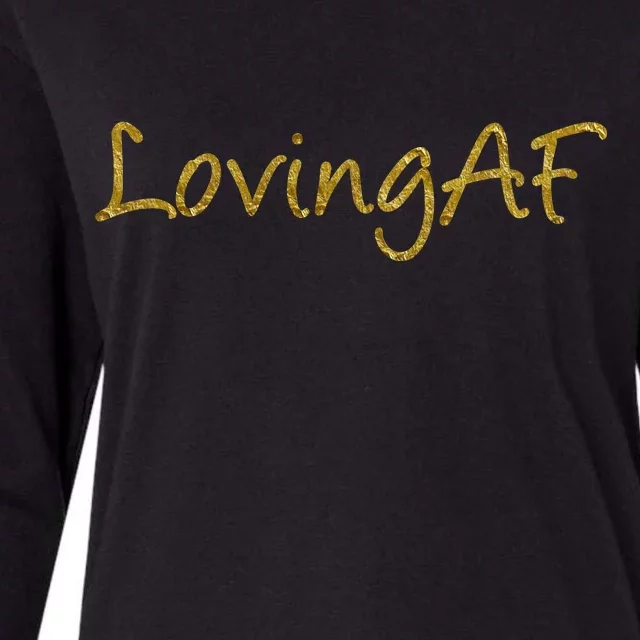 Limited Edition Loving AF Gold Font Womens Cotton Relaxed Long Sleeve T-Shirt