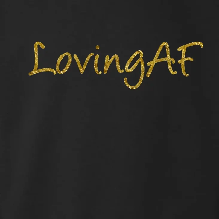 Limited Edition Loving AF Gold Font Toddler Hoodie