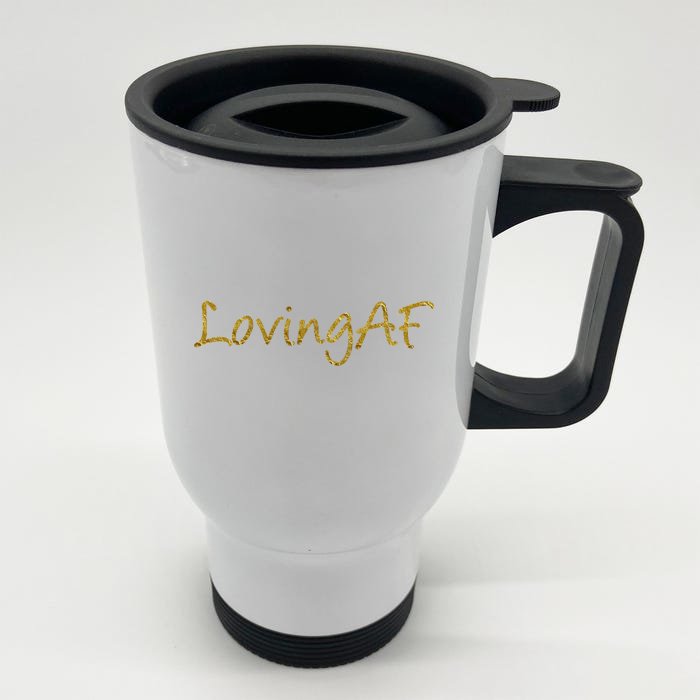 Limited Edition Loving AF Gold Font Front & Back Stainless Steel Travel Mug