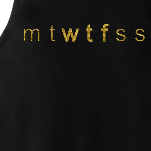 Limited Edition mtWTFss Days of the Week WTF Gold Print Ladies Tri-Blend Wicking Tank