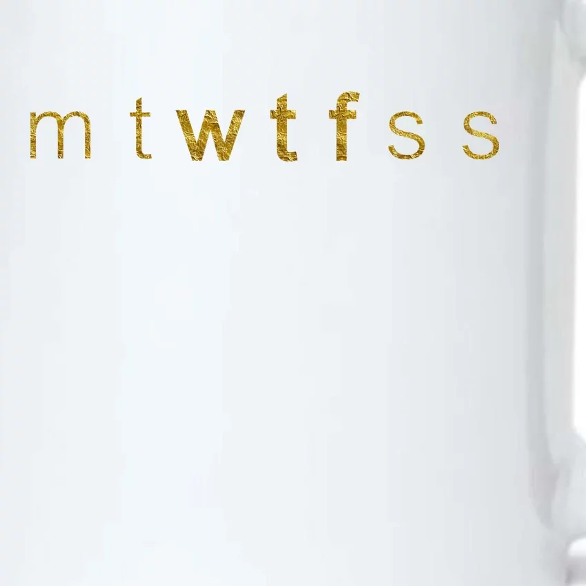 Limited Edition mtWTFss Days of the Week WTF Gold Print Black Color Changing Mug