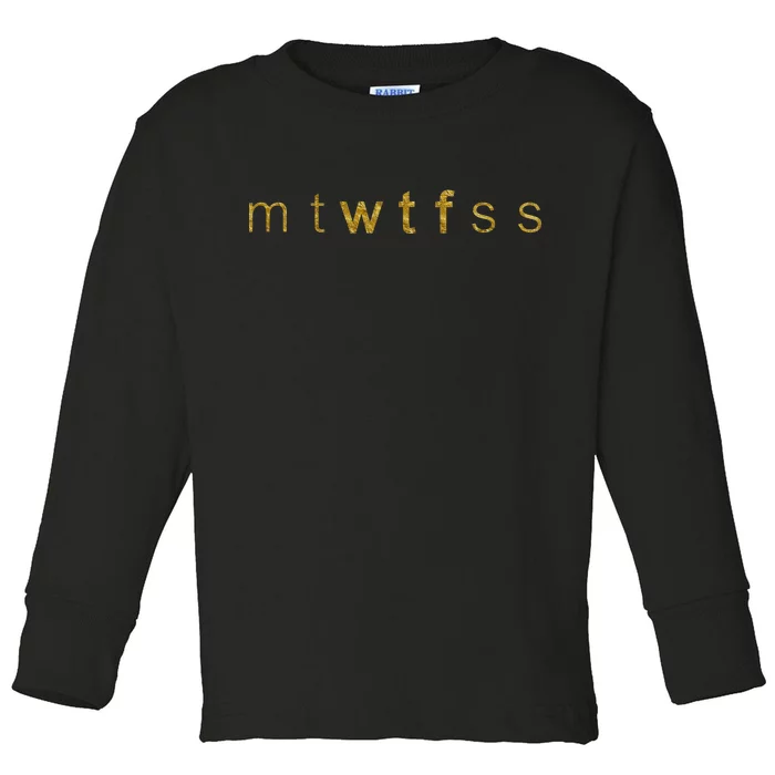 Limited Edition mtWTFss Days of the Week WTF Gold Print Toddler Long Sleeve Shirt