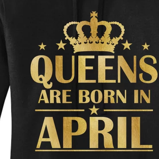 Limited Edition Queens Are Born In April Women's Pullover Hoodie