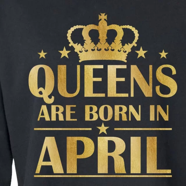 Limited Edition Queens Are Born In April Cropped Pullover Crew