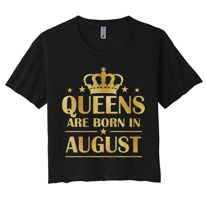 Limited Edition Queens Are Born In August Gold Print Women's Crop Top Tee