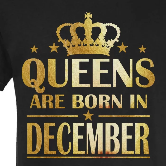 Limited Edition Queens Are Born In December Garment-Dyed Heavyweight T-Shirt