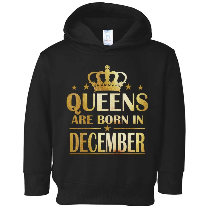 Limited Edition Queens Are Born In December Toddler Hoodie