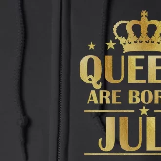 Limited Edition Queens Are Born In July Full Zip Hoodie