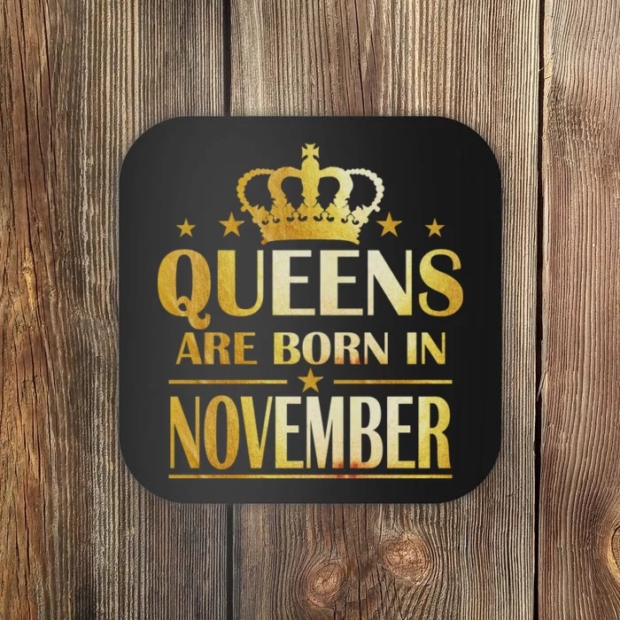 Limited Edition Queens Are Born In November Print Coaster