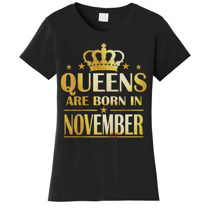 Limited Edition Queens Are Born In November Print Women's T-Shirt