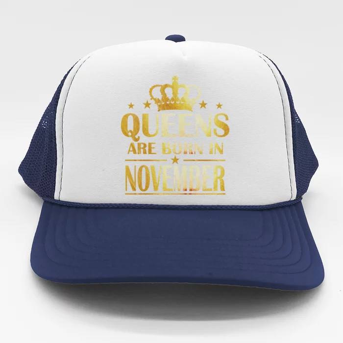 Limited Edition Queens Are Born In November Print Trucker Hat