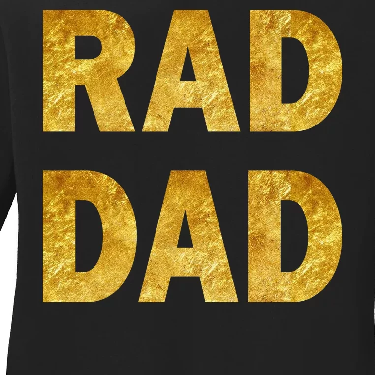 Limited Edition Rad Dad Ladies Long Sleeve Shirt