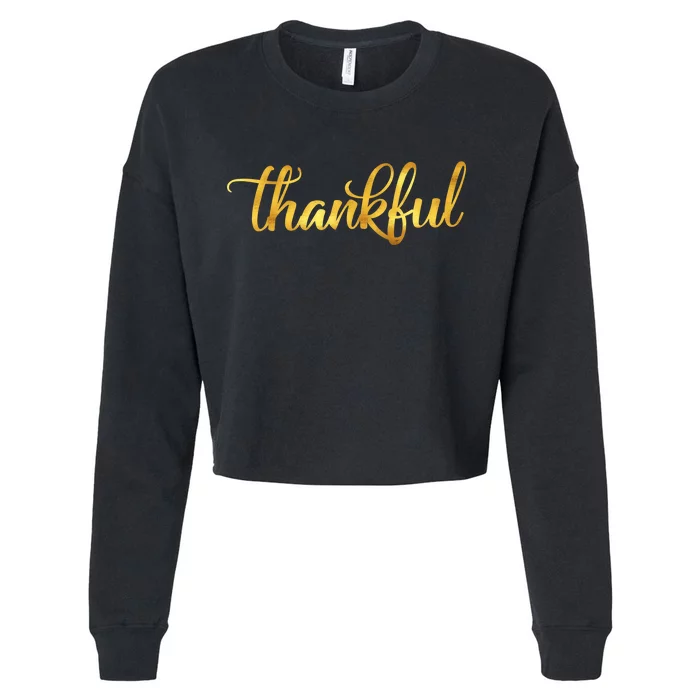 Limited Edition Thankful Thanksgiving Gold Print Cropped Pullover Crew