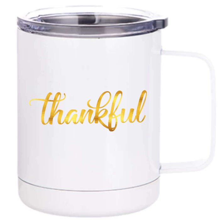 Limited Edition Thankful Thanksgiving Gold Print Front & Back 12oz Stainless Steel Tumbler Cup