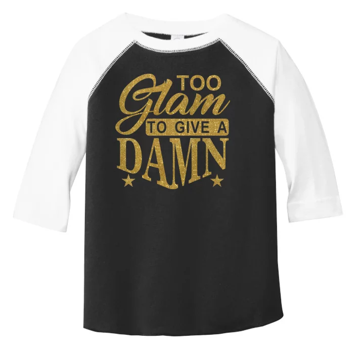 Limited Edition Too Glam To Give A Damn Glitter Print Toddler Fine Jersey T-Shirt