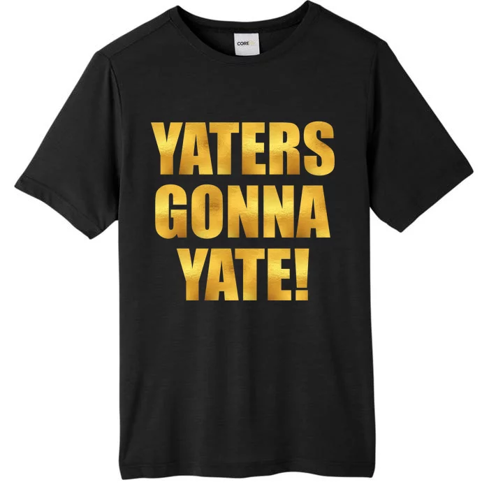 Limited Edition Yaters Gonna Yate! Gold Print ChromaSoft Performance T-Shirt