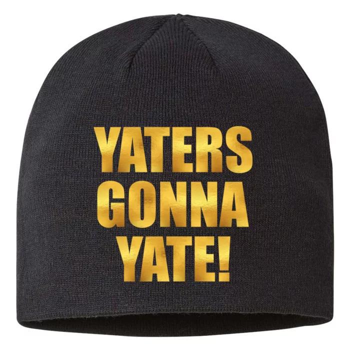 Limited Edition Yaters Gonna Yate! Gold Print 8 1/2in Sustainable Knit Beanie