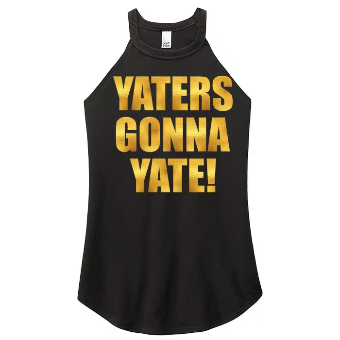 Limited Edition Yaters Gonna Yate! Gold Print Women’s Perfect Tri Rocker Tank