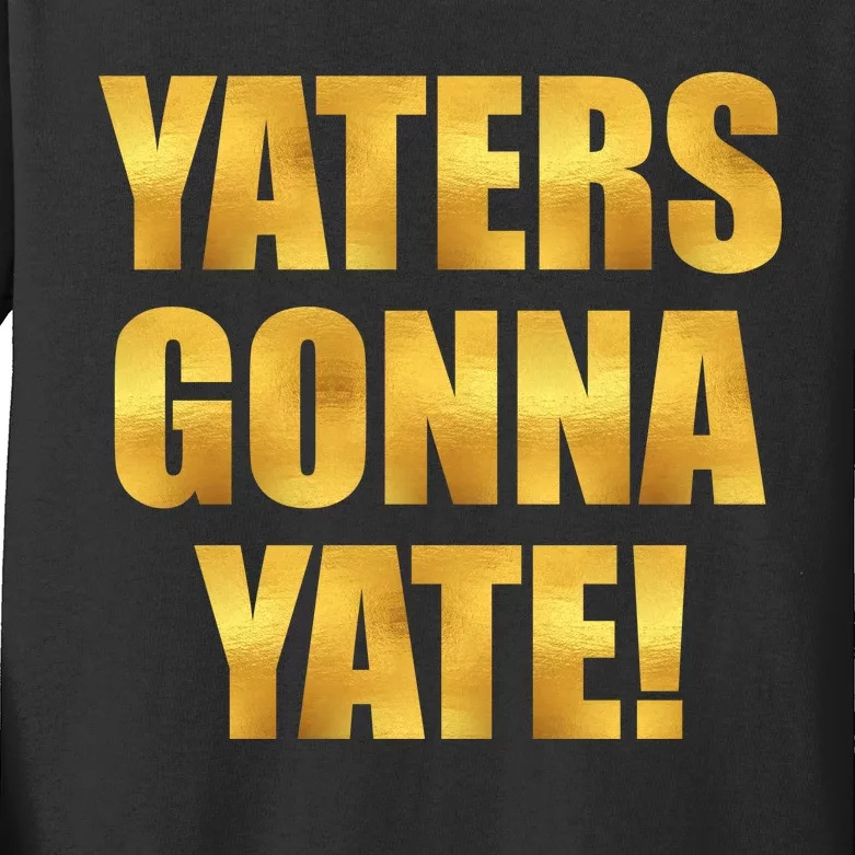 Limited Edition Yaters Gonna Yate! Gold Print Kids Long Sleeve Shirt