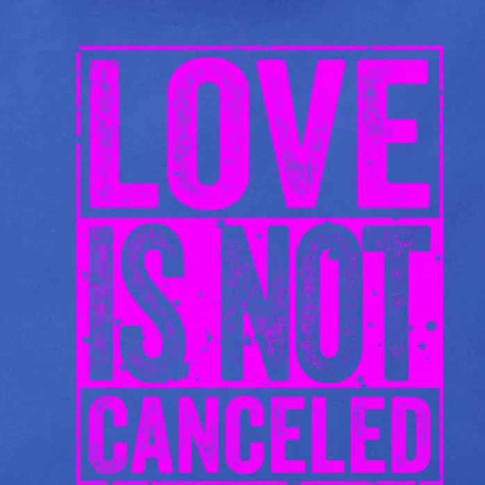 Love Is Not Canceled Cute Gift Funny Dating Gift Zip Tote Bag