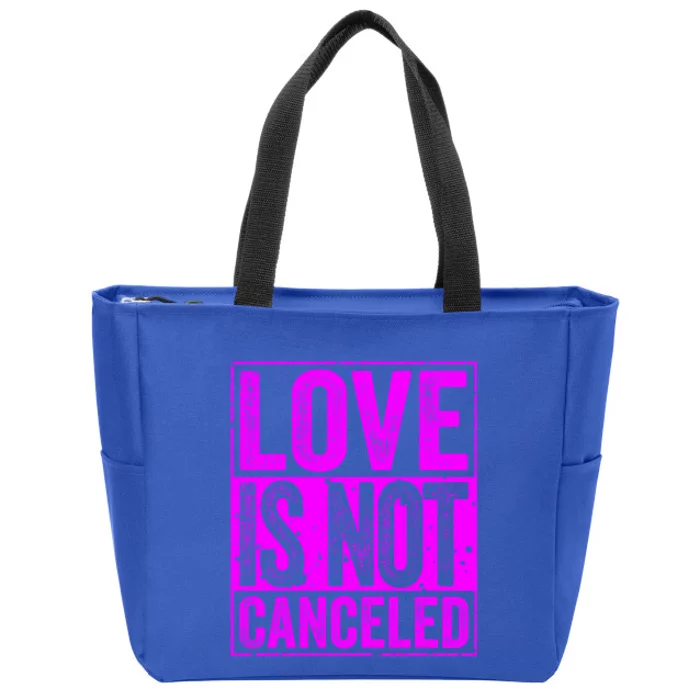 Love Is Not Canceled Cute Gift Funny Dating Gift Zip Tote Bag