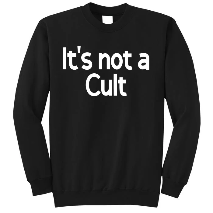 Laura ItS Not A Cult Tall Sweatshirt